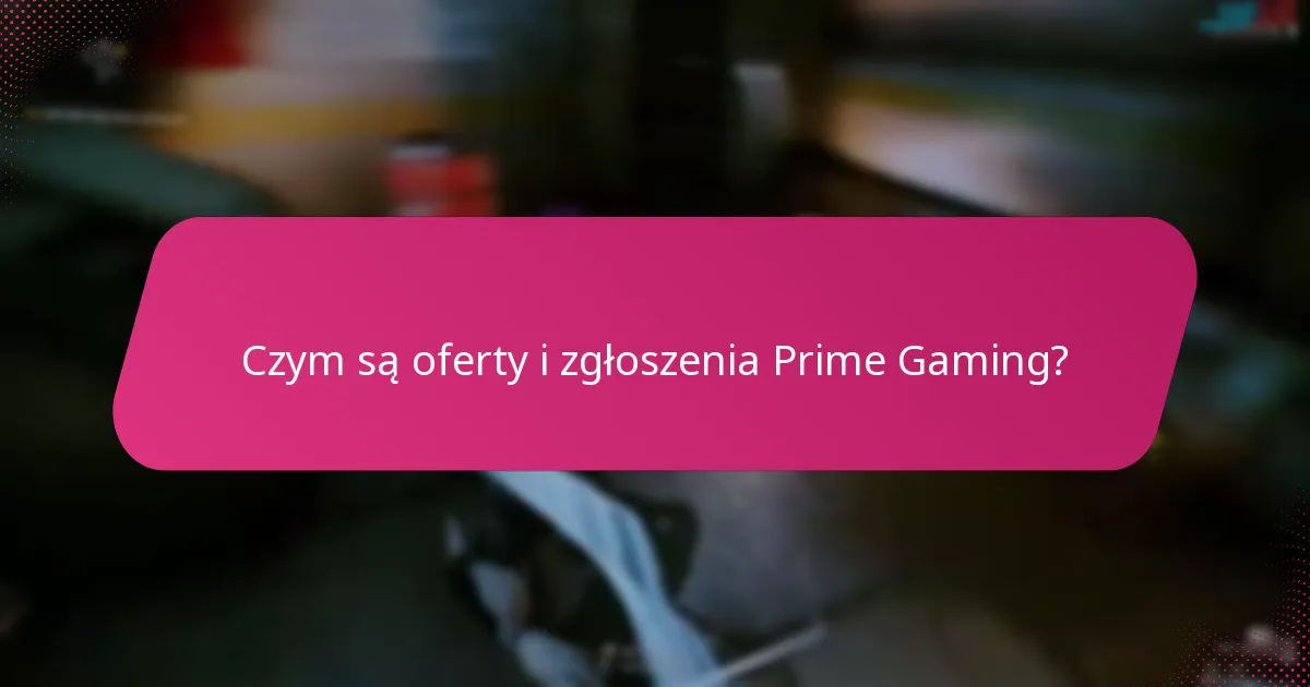 Jak zrealizować oferty Prime Gaming?