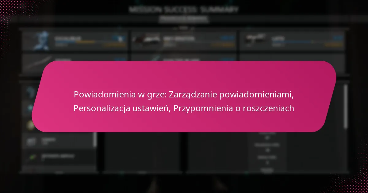 Powiadomienia w grze: Zarządzanie powiadomieniami, Personalizacja ustawień, Przypomnienia o roszczeniach