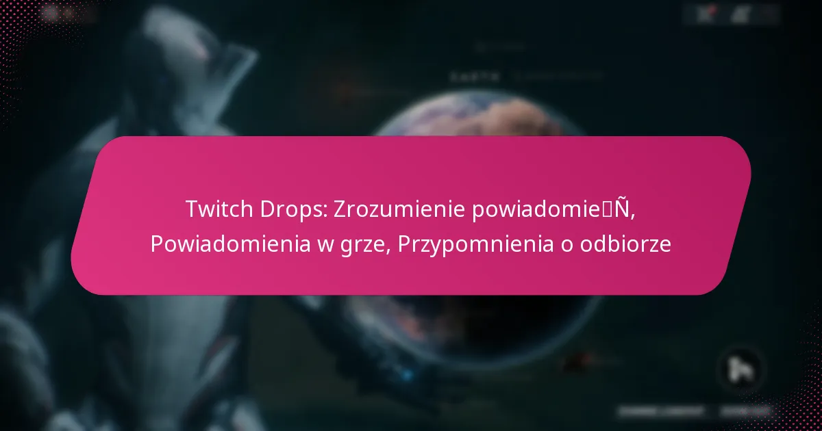 Twitch Drops: Zrozumienie powiadomień, Powiadomienia w grze, Przypomnienia o odbiorze