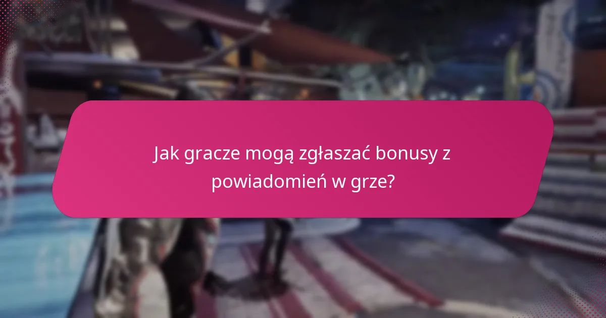 Jakie specjalne powiadomienia mogą oczekiwać gracze?
