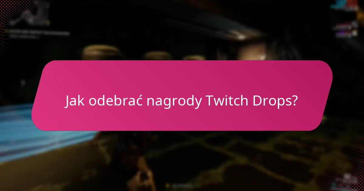 Jak sprawdzić swoje zasoby Twitch Drops?