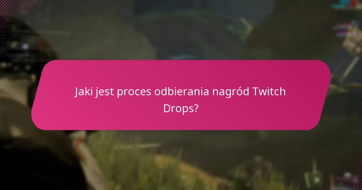 Jakie problemy mogą wystąpić podczas zarządzania roszczeniami Twitch Drops?