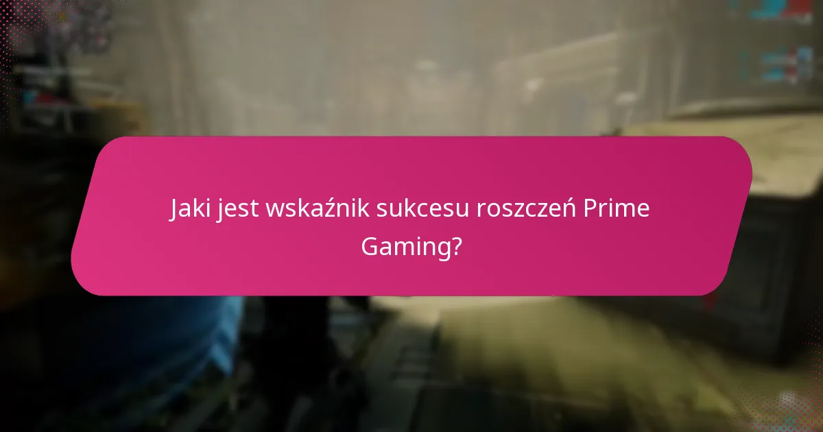 Jakie są doświadczenia graczy z roszczeniami Prime Gaming?