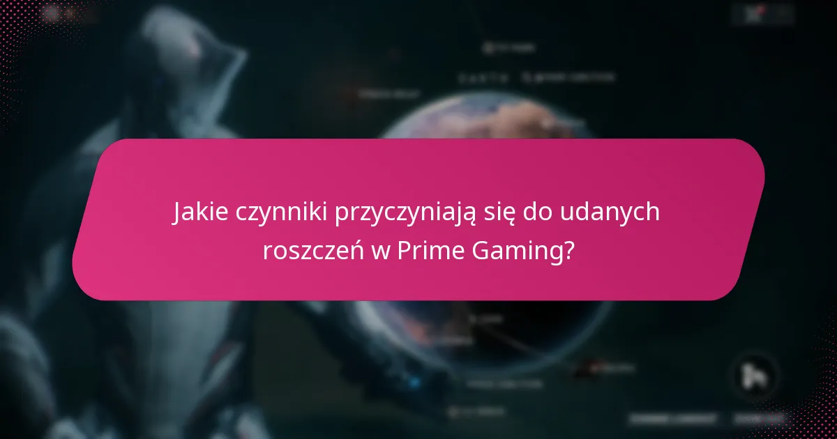 Jak mogę uniknąć błędów podczas składania roszczeń o nagrody Prime Gaming?