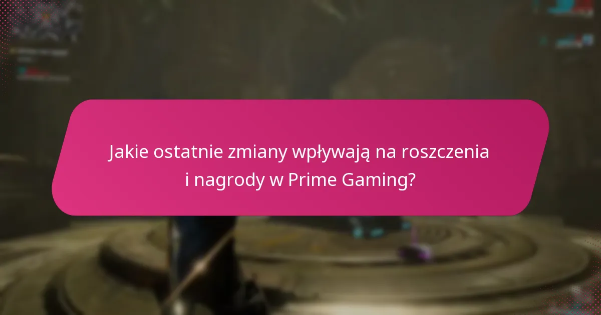 Jakie są najlepsze praktyki maksymalizacji korzyści z Prime Gaming?